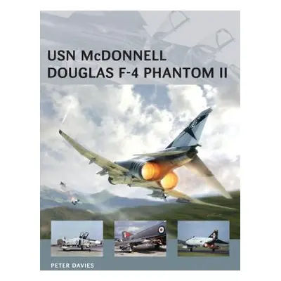 "USN McDonnell Douglas F-4 Phantom II" - "" ("Davies Peter E.")(Paperback)