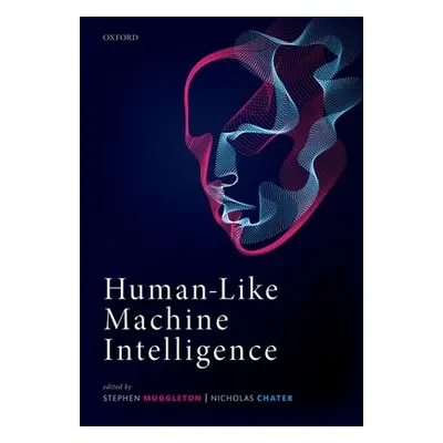 "Human-Like Machine Intelligence" - "" ("Muggleton Stephen")(Pevná vazba)