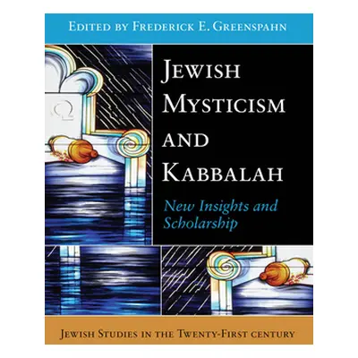 "Jewish Mysticism and Kabbalah: New Insights and Scholarship" - "" ("Greenspahn Frederick E.")(P