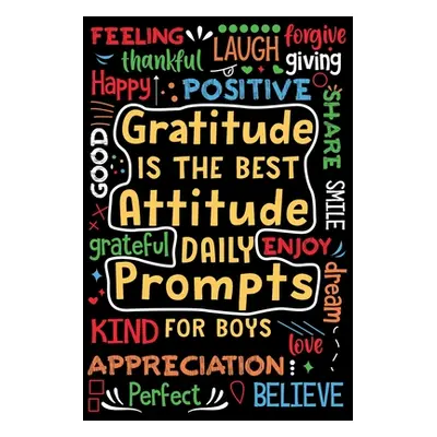 "Gratitude is the Best Attitude Daily Prompts for Boys" - "" ("Paperland")(Paperback)