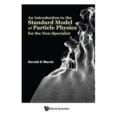 "An Introduction to the Standard Model of Particle Physics for the Non-Specialist" - "" ("Marsh 