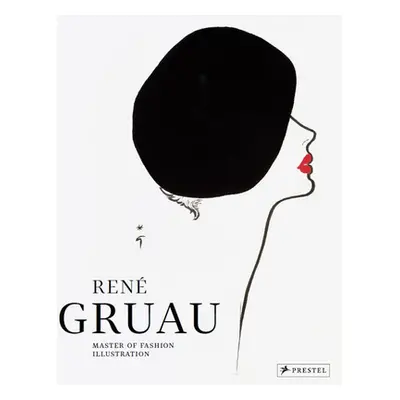 "Ren Gruau: Master of Fashion Illustration" - "" ("Brubach Holly")(Pevná vazba)