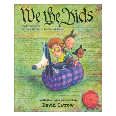 "We the Kids: The Preamble to the Constitution of the United States" - "" ("Catrow David")(Paper