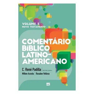 "Comentrio Bblico Latino-americano - Volume 3: Novo Testamento" - "" ("Padilla C. Ren")(Pevná va