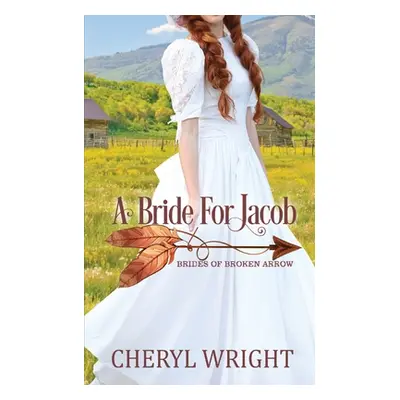 "A Bride for Jacob" - "" ("Wright Cheryl")(Paperback)