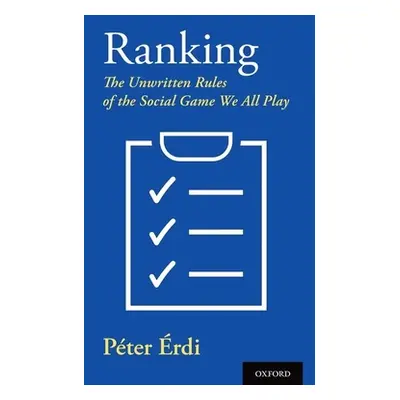 "Ranking: The Unwritten Rules of the Social Game We All Play" - "" ("rdi Pter")(Pevná vazba)