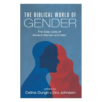 "The Biblical World of Gender" - "" ("Durgin Celina")(Paperback)