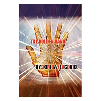 "The Golden Hand" - "" ("Jergovic Zorica")(Paperback)