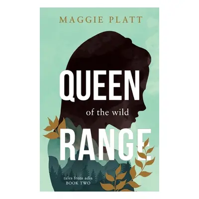 "Queen of the Wild Range" - "" ("Platt Maggie")(Paperback)