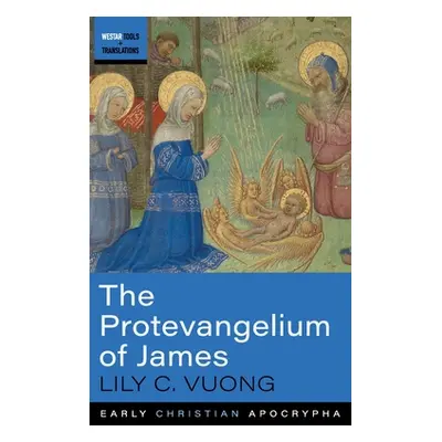 "The Protevangelium of James" - "" ("Vuong Lily C.")(Pevná vazba)