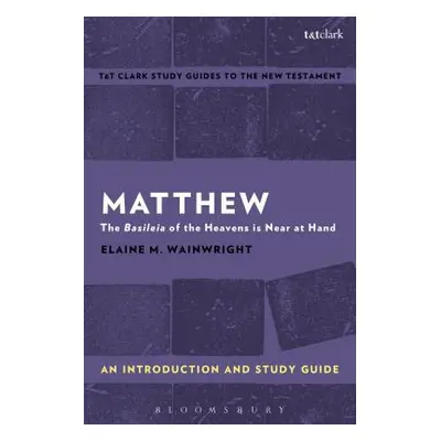 "Matthew: An Introduction and Study Guide" - "" ("Wainwright Elaine M.")(Paperback)