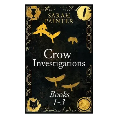 "The Crow Investigations Series: Books 1-3" - "" ("Painter Sarah")(Paperback)