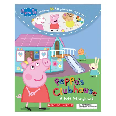 "Peppa's Clubhouse (Peppa Pig) (Media Tie-In): A Felt Storybook" - "" ("Eone")(Paperback)