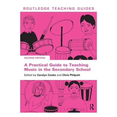 "A Practical Guide to Teaching Music in the Secondary School" - "" ("Cooke Carolyn")(Paperback)