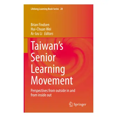 "Taiwan's Senior Learning Movement: Perspectives from Outside in and from Inside Out" - "" ("Fin