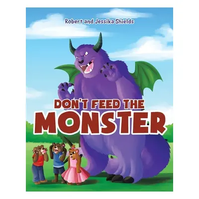 "Don't Feed the Monster" - "" ("Jessika")(Paperback)