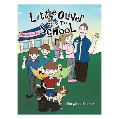 "Little Oliver Goes to School" - "" ("Comer Maryanne")(Pevná vazba)