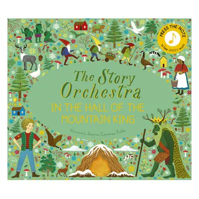 "The Story Orchestra: In the Hall of the Mountain King: Press the Note to Hear Grieg's Music" - 