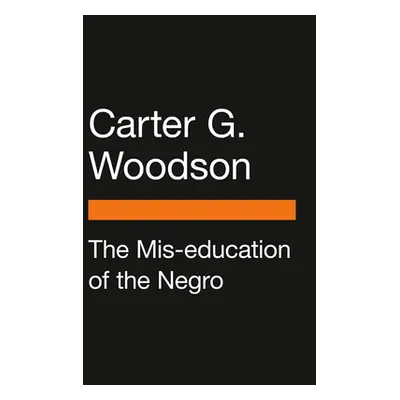 "The Mis-Education of the Negro" - "" ("Woodson Carter G.")(Paperback)