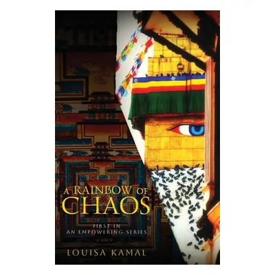 "A Rainbow of Chaos: A Year of Love & Lockdown in Nepal" - "" ("Kamal Louisa")(Paperback)