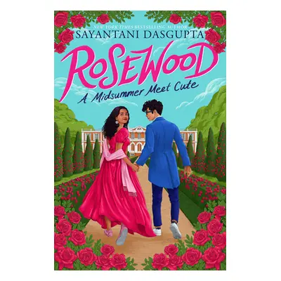 "Rosewood: A Midsummer Meet Cute" - "" ("DasGupta Sayantani")(Pevná vazba)