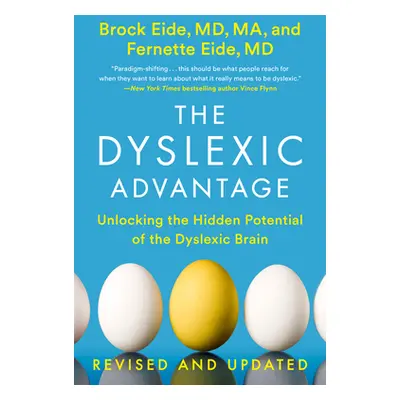 "The Dyslexic Advantage (Revised and Updated): Unlocking the Hidden Potential of the Dyslexic Br