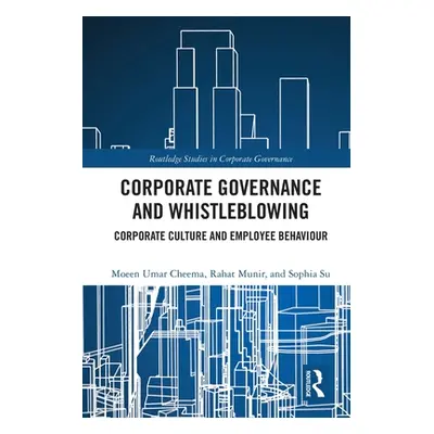 "Corporate Governance and Whistleblowing: Corporate Culture and Employee Behaviour" - "" ("Cheem