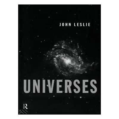 "Universes" - "" ("Leslie John")(Paperback)