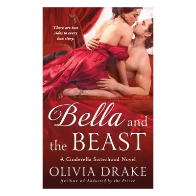 "Bella and the Beast: A Cinderella Sisterhood Novel" - "" ("Drake Olivia")(Mass Market Paperboun