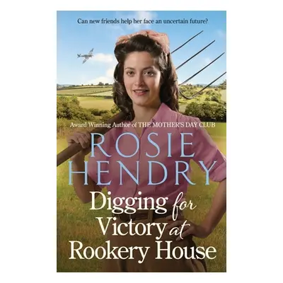 "Digging for Victory at Rookery House" - "" ("Hendry Rosie")(Paperback)