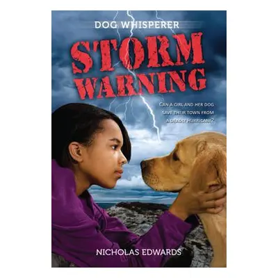 "Dog Whisperer: Storm Warning: Storm Warning" - "" ("Edwards Nicholas")(Paperback)