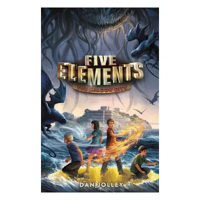 "Five Elements: The Shadow City" - "" ("Jolley Dan")(Paperback)