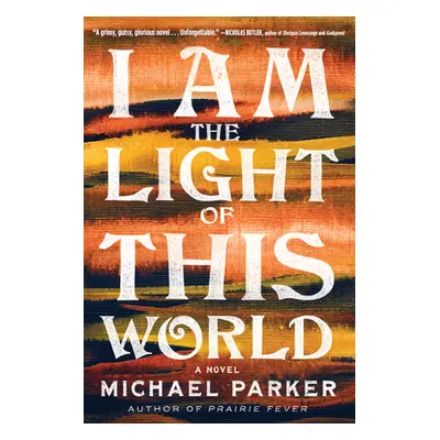 "I Am the Light of This World" - "" ("Parker Michael")(Paperback)