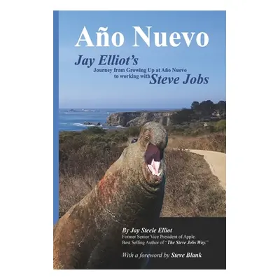 "Ao Nuevo: The Journey from Growing up at Ao Nuevo to Working with Steve Jobs" - "" ("Elliot Jay