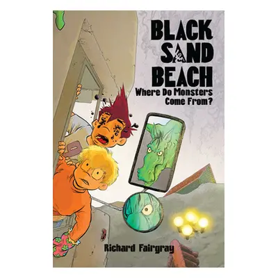 "Black Sand Beach 4: Where Do Monsters Come From?" - "" ("Fairgray Richard")(Paperback)