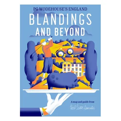 "Blandings and Beyond: Pg Wodehouse's England" - "" ("Bruce Robert")(Folded)