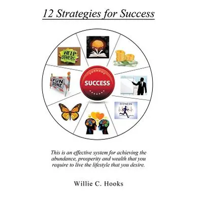 "12 Strategies for Success" - "" ("Hooks Willie C.")(Paperback)