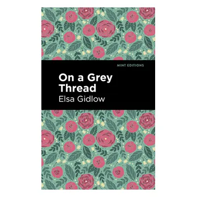 "On a Grey Thread" - "" ("Gidlow Elsa")(Paperback)