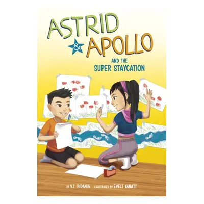 "Astrid and Apollo and the Super Staycation" - "" ("Bidania V.T.")(Paperback / softback)