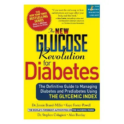 "The New Glucose Revolution for Diabetes: The Definitive Guide to Managing Diabetes and Prediabe