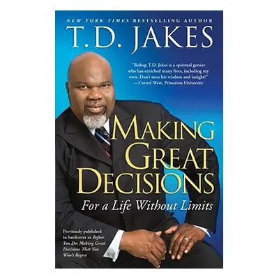 "Making Great Decisions: For a Life Without Limits" - "" ("Jakes T. D.")(Paperback)