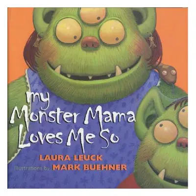 "My Monster Mama Loves Me So" - "" ("Leuck Laura")(Paperback)