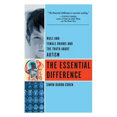 "The Essential Difference: Male and Female Brains and the Truth about Autism" - "" ("Baron-Cohen