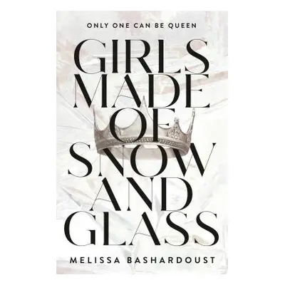 "Girls Made of Snow and Glass" - "" ("Bashardoust Melissa")(Paperback)