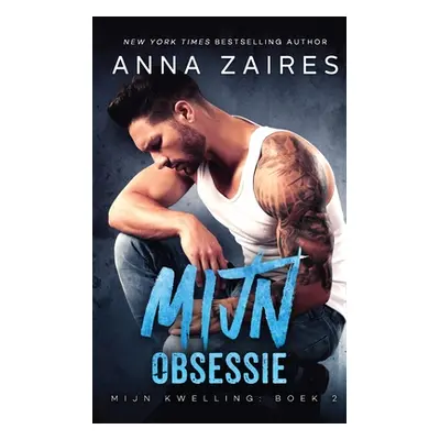 "Mijn Obsessie (Mijn Kwelling Book 2)" - "" ("Zaires Anna")(Paperback)