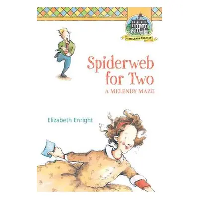 "Spiderweb for Two: A Melendy Maze" - "" ("Enright Elizabeth")(Paperback)