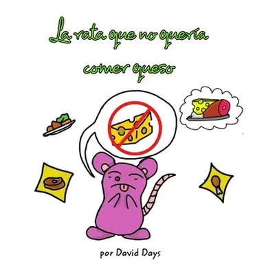 "La rata que no quera comer queso" - "" ("Days David")(Paperback)