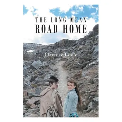 "The Long Mean Road Home" - "" ("Leslie Clarence")(Paperback)