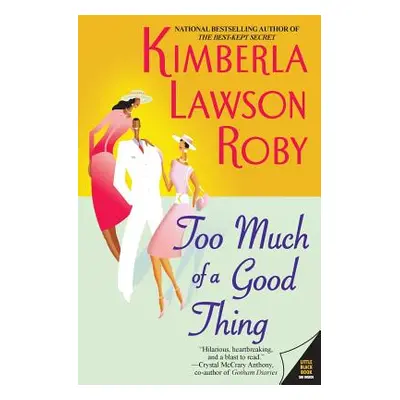 "Too Much of a Good Thing" - "" ("Roby Kimberla Lawson")(Paperback)