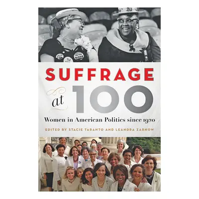 "Suffrage at 100: Women in American Politics Since 1920" - "" ("Taranto Stacie")(Paperback)